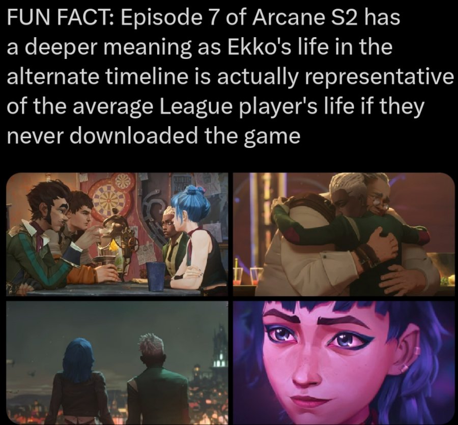A few pictures from episode 7 of season 2 with the caption 'fun fact: episode 7 of Arcane season 2 has a deeper meaning as Ekkos life in the alternate timeline is actually representative of the average League players life if they never downloaded the game'