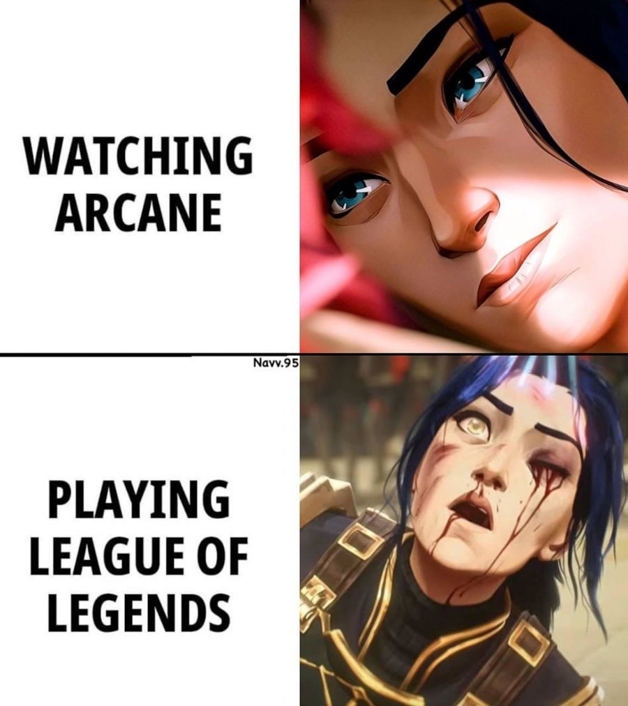 One panel shows a picture of a happy Caitlin with the caption 'watching Arcane'. A second panel shows a picture of a bruised beaten Caitlin with her eye cut with the caption 'Playing League of Legends'