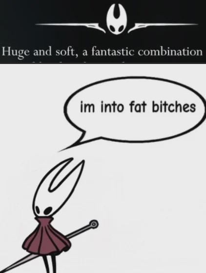 A screenshot of a Hunter's Journal entry where Hornet has written the phrase 'Huge and soft, a fantastic combination'. Below is a picture of Hornet saying 'im into fat bitches'