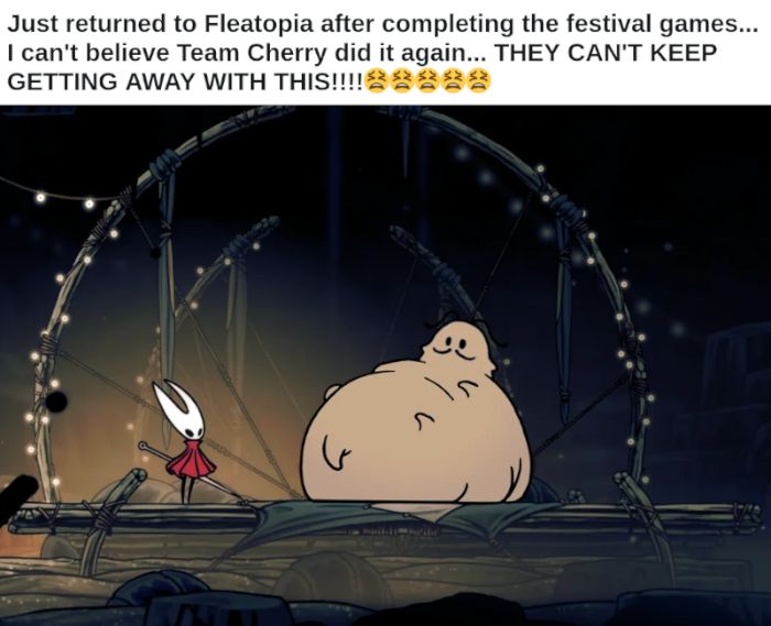 A caption reads 'Just returned to Fleatopia after completing the festival games... I can't believe Team Cherry did it again... THEY CAN'T KEEP GETTING AWAY WITH THIS!!!' and an image of Fleamaster Mooshka with a large full belly like Grubfather in Hollow Knight